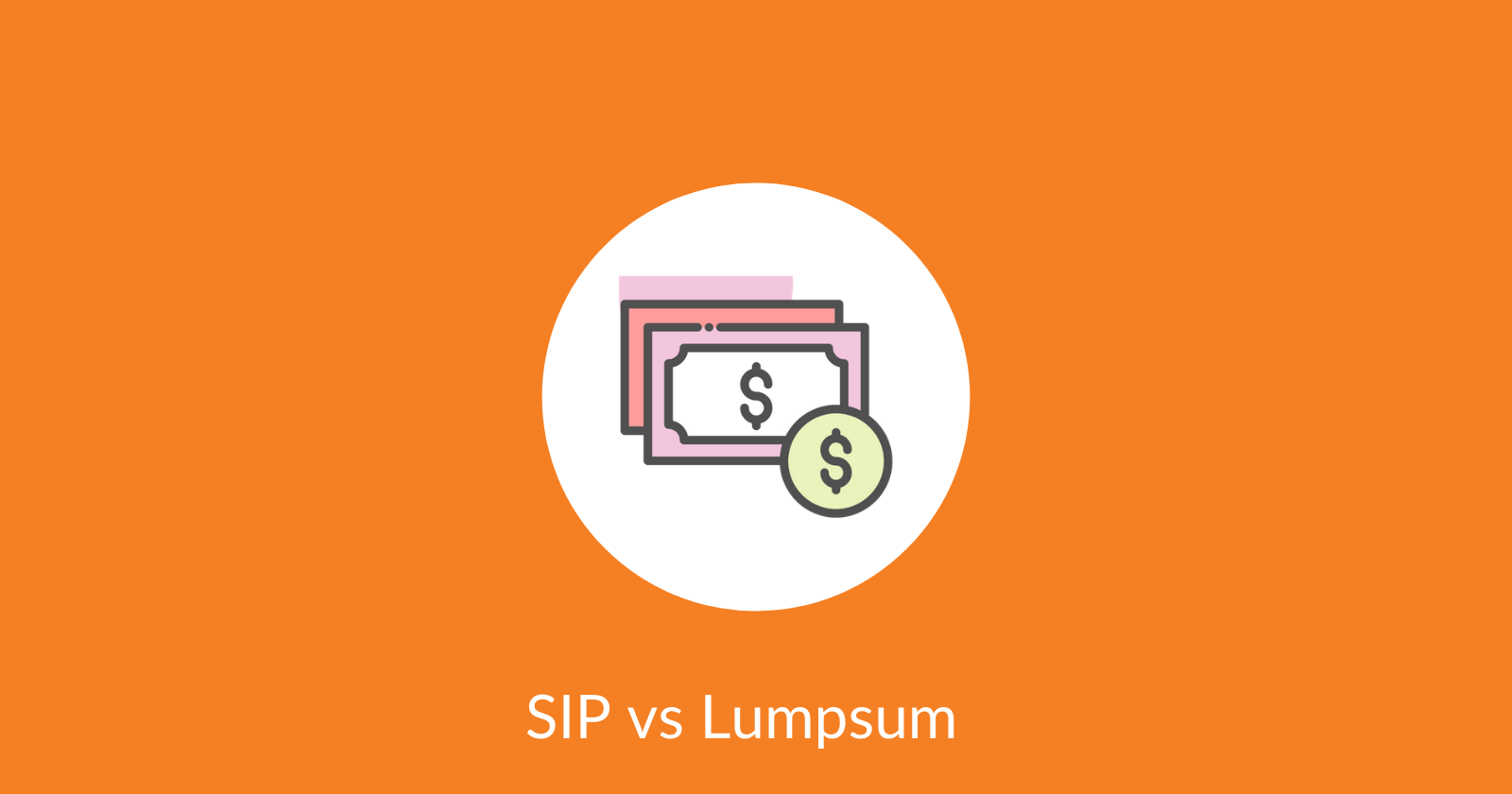 SIP vs Lumpsum