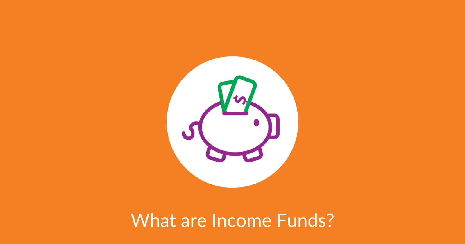 Income Funds