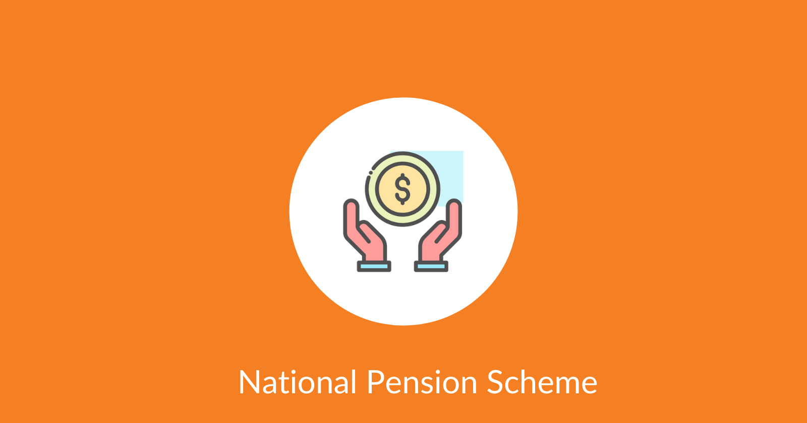 National Pension Scheme (NPS)